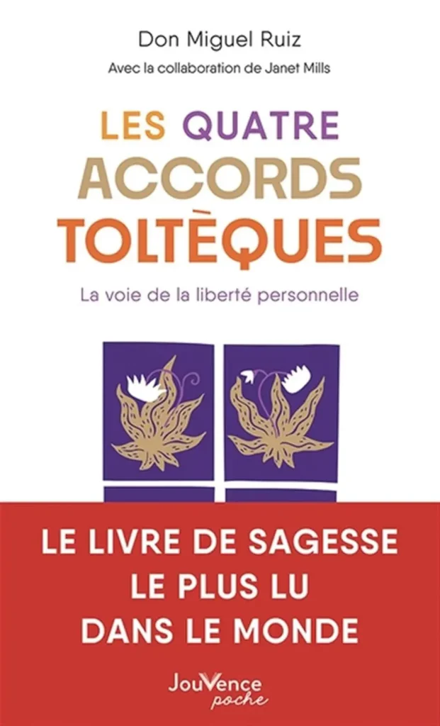 Les quatre accords toltèques de Don Miguel Ruiz