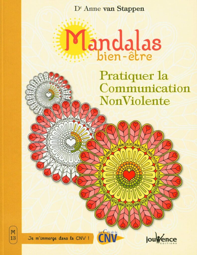 Mandalas bien être, pratiquer la communication non violente du Dr Anne Van Stappen
